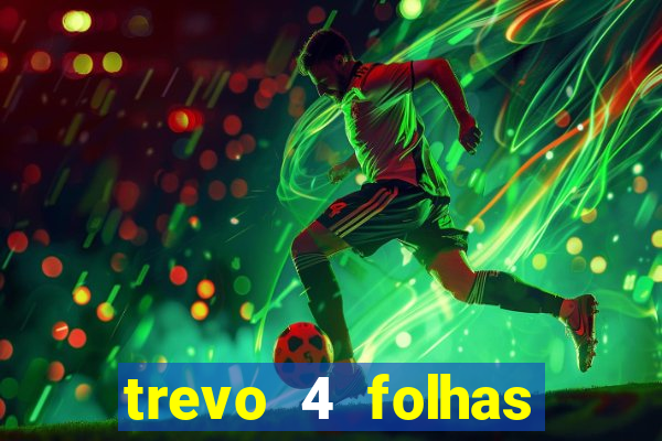 trevo 4 folhas significado espiritual